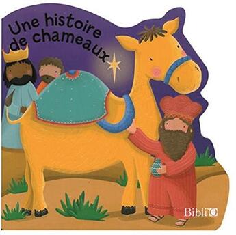 Couverture du livre « Une histoire de chameaux » de  aux éditions Bibli'o