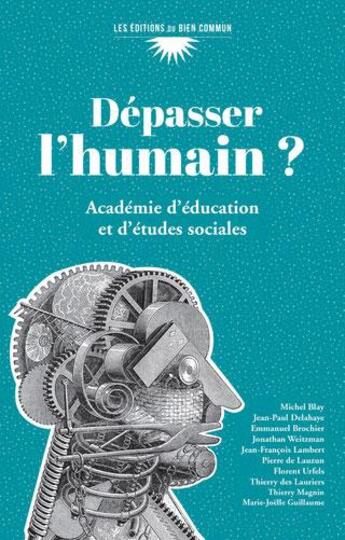 Couverture du livre « Dépasser l'humain ? » de  aux éditions Bien Commun