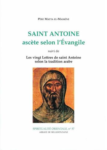 Couverture du livre « Saint Antoine ascète selon l'Evangile » de Matta El-Maskine aux éditions Bellefontaine