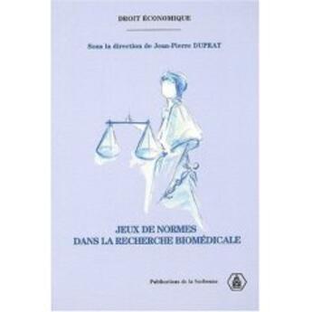 Couverture du livre « Jeux de normes dans la recherche biomédicale » de Jean-Pierre Duprat aux éditions Sorbonne Universite Presses