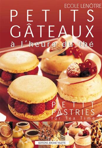 Couverture du livre « Petits gâteaux à l'heure du thé » de Ecole Lenotre aux éditions Delagrave