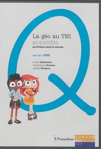 Couverture du livre « La geo au tni au quotidien ce2 cm1 cm2 - la france dans le monde » de  aux éditions Reseau Canope