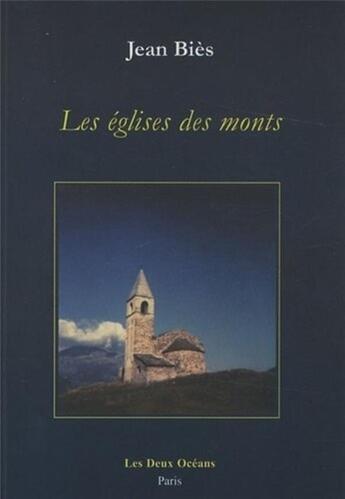 Couverture du livre « Les églises des monts » de Jean Bies aux éditions Les Deux Oceans