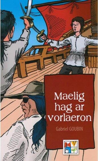 Couverture du livre « Maelig hag ar vorlaeron » de Gabriel Goubin aux éditions Keit Vimp Bev