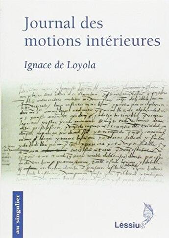 Couverture du livre « Journal des motions intérieures » de Ignace De Loyol aux éditions Lessius