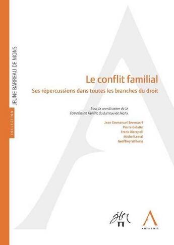 Couverture du livre « Le conflit familial dans toutes les branches du droit » de  aux éditions Anthemis