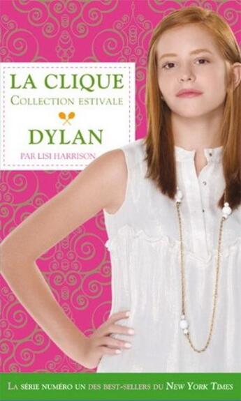 Couverture du livre « La clique ; collection estivale t.2 ; Dylan » de Lisi Harrison aux éditions Ada