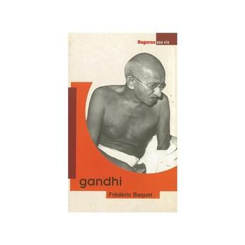 Couverture du livre « Gandhi » de Frédéric Baquet aux éditions Dagorno