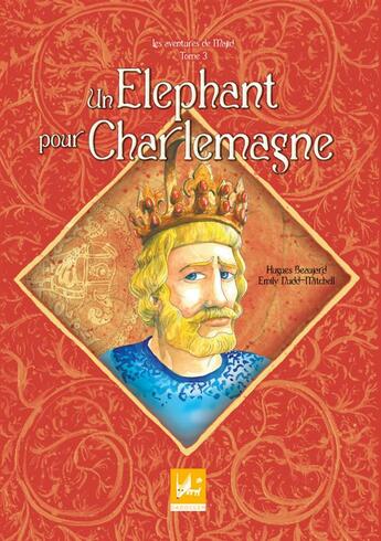 Couverture du livre « Les aventures de Majid t.3 ; un éléphant pour Charlemagne » de Hugues Beaujard aux éditions Dadoclem