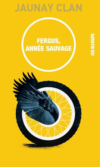 Couverture du livre « Fergus, année sauvage » de Jaunay Clan aux éditions Les Allusifs
