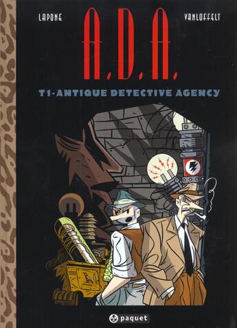 Couverture du livre « A.D.A T.1 ; ANTIQUE DETECTIVE AGENCY » de Vanloffelt/Lapone aux éditions Paquet