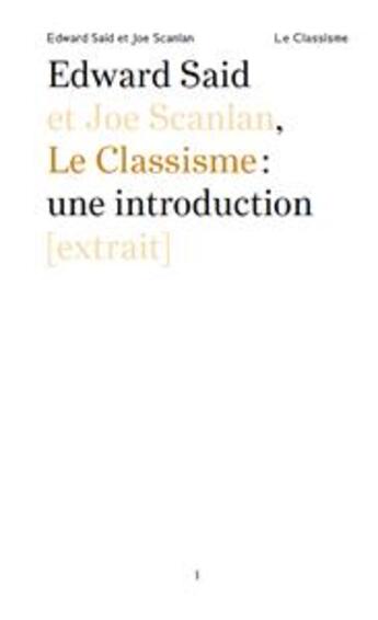 Couverture du livre « Le classicisme : une introduction » de Edward Said et Joe Scanlan aux éditions Future