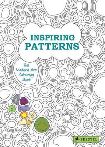 Couverture du livre « Inspiring patterns: the modern art colouring book » de Delphine Badreddine aux éditions Prestel