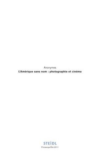 Couverture du livre « L'Amérique sans nom : photographie et cinéma » de  aux éditions Steidl