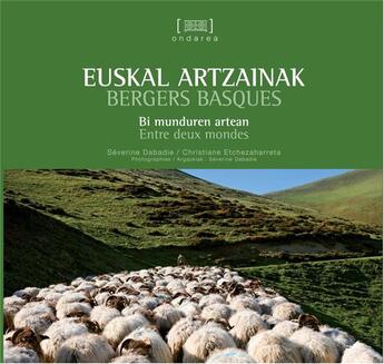 Couverture du livre « Euskal artzainak - bi munduren artean » de Dabadie Severine aux éditions Elkar