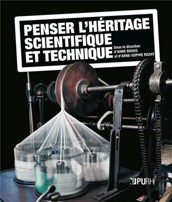 Couverture du livre « Le patrimoine scientifique et technique. sauvegarde, conservation et diffusion » de Rozay A-S. Bidois A aux éditions Pu De Rouen