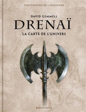 Couverture du livre « Drenaï : la carte de l'univers » de David Gemmell aux éditions Bragelonne