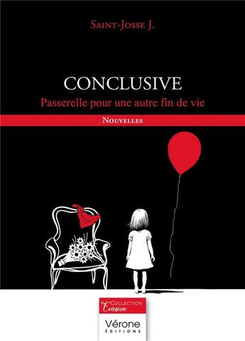 Couverture du livre « Conclusive : Passerelle pour une autre fin de vie » de Saint-Josse J. aux éditions Verone