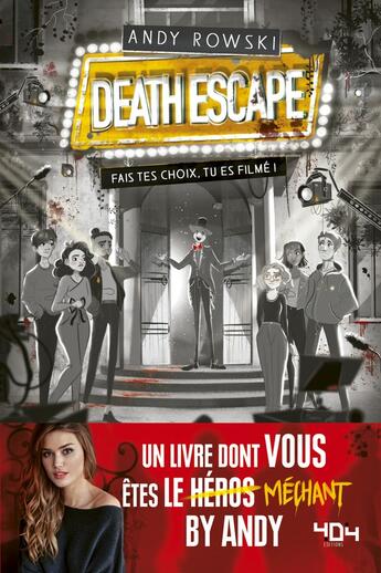 Couverture du livre « Death escape : fais tes choix, tu es filmé ! » de Andy Rowski aux éditions 404 Editions