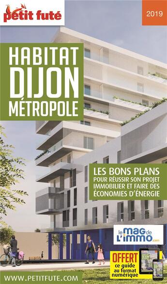 Couverture du livre « GUIDE PETIT FUTE ; THEMATIQUES ; habitat Dijon métropole (édition 2019) » de  aux éditions Le Petit Fute