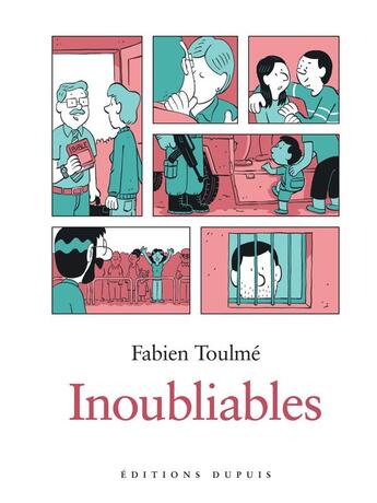 Couverture du livre « Inoubliables Tome 1 » de Fabien Toulme aux éditions Dupuis