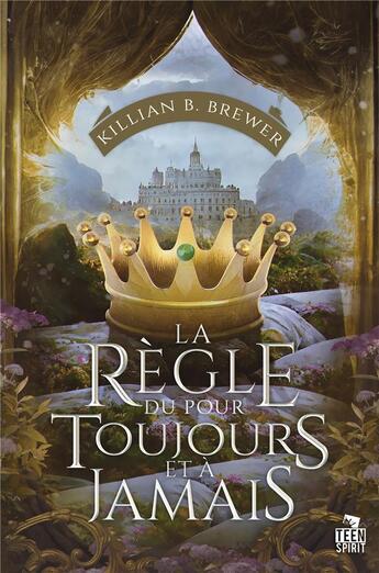 Couverture du livre « La règle du Pour toujours et à jamais » de Killian B. Brewer aux éditions Teen Spirit