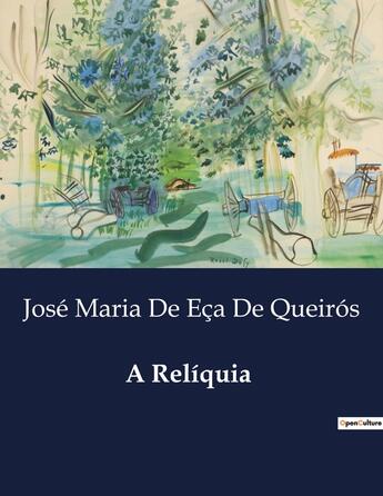 Couverture du livre « A Reliquia » de José Maria De Eça De Queirós aux éditions Culturea