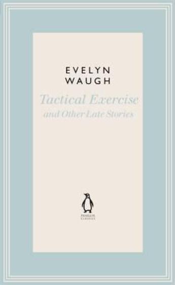 Couverture du livre « Tactical Exercise & Other Late Stories (22) » de Evelyn Waugh aux éditions Viking Adult