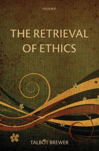 Couverture du livre « The Retrieval of Ethics » de Brewer Talbot aux éditions Oup Oxford