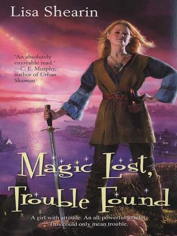 Couverture du livre « Magic Lost, Trouble Found » de Shearin Lisa aux éditions Penguin Group Us