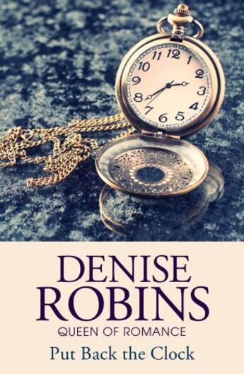 Couverture du livre « Put Back the Clock » de Robins Denise aux éditions Hodder And Stoughton Digital