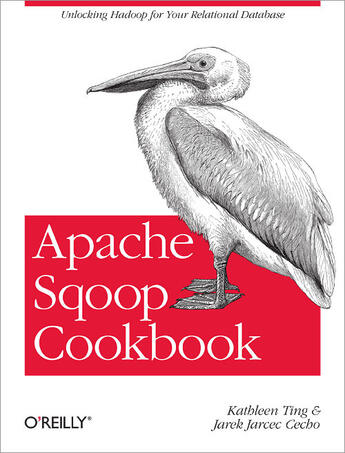 Couverture du livre « Apache Sqoop Cookbook » de Kathleen Ting aux éditions O`reilly Media