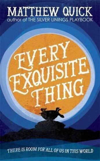 Couverture du livre « EVERY EXQUISITE THING » de Matthew Quick aux éditions Hachette Uk