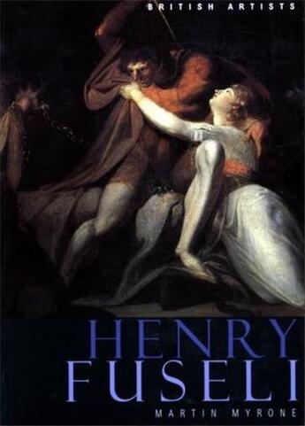 Couverture du livre « Henry fuseli (british artists) » de Martin Myrone aux éditions Tate Gallery