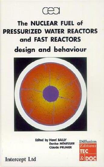 Couverture du livre « The nuclear fuel of pressurized water reactors and fast neutron reactors: design an behaviour » de Prunier/Menessier aux éditions Intercept Editions