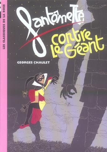 Couverture du livre « Fantômette contre le géant » de Georges Chaulet aux éditions Hachette Jeunesse