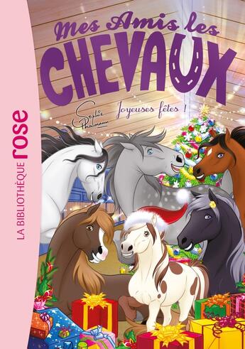 Couverture du livre « Mes amis les chevaux Tome 47 : Joyeuses fêtes ! » de Sophie Thalmann aux éditions Hachette Jeunesse