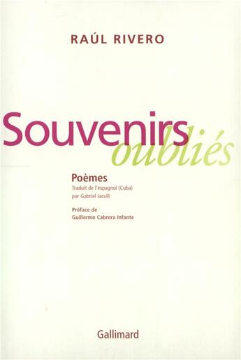 Couverture du livre « Souvenirs oubliés » de Raul Rivero aux éditions Gallimard