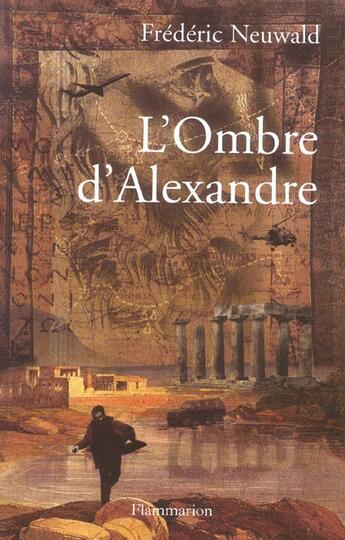 Couverture du livre « L'ombre d'alexandre t1 - les feux d'hephaistos » de Neuwald Frederic aux éditions Flammarion