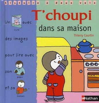 Couverture du livre « T'choupi dans sa maison » de Thierry Courtin aux éditions Nathan