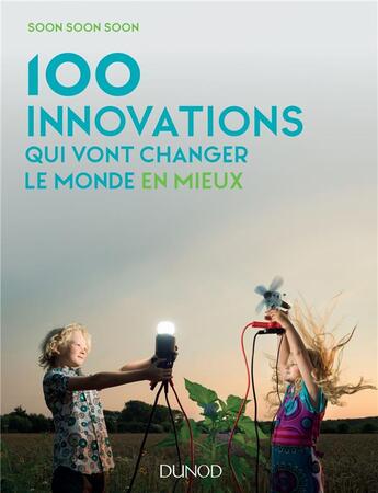 Couverture du livre « 100 innovations qui vont changer le monde » de  aux éditions Dunod