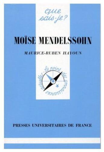 Couverture du livre « Moïse Mendelsshon » de Maurice-Ruben Hayoun aux éditions Que Sais-je ?