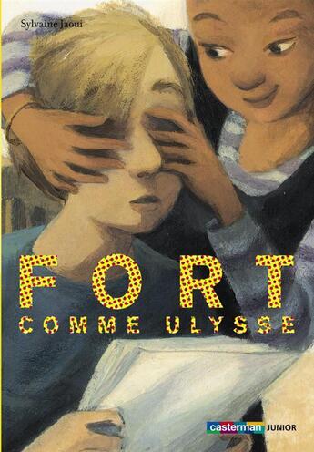 Couverture du livre « Fort comme Ulysse » de Sibylle Delacroix et Sylvaine Jaoui aux éditions Casterman