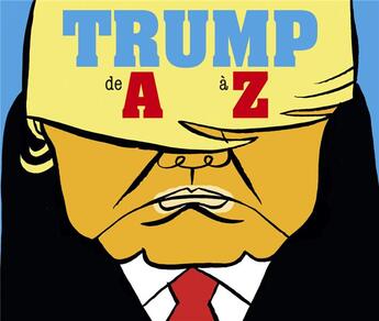 Couverture du livre « Trump de a a z » de Collectif/Bourhis aux éditions Casterman