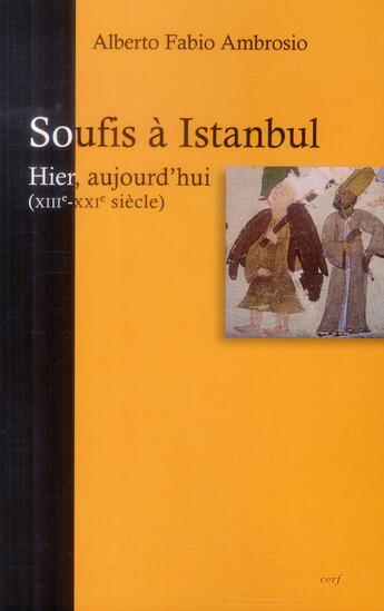 Couverture du livre « Soufis a istanbul - hier, aujourd'hui » de Ambrosio Alberto Fab aux éditions Cerf