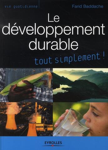 Couverture du livre « Le développement durable tout simplement » de Farid Baddache aux éditions Organisation