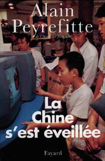 Couverture du livre « La Chine s'est éveillée : Carnets de route de l'ère Deng Xiaoping » de Alain Peyrefitte aux éditions Fayard