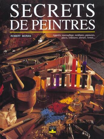 Couverture du livre « Secrets de peintres » de Moran Robert aux éditions Mango