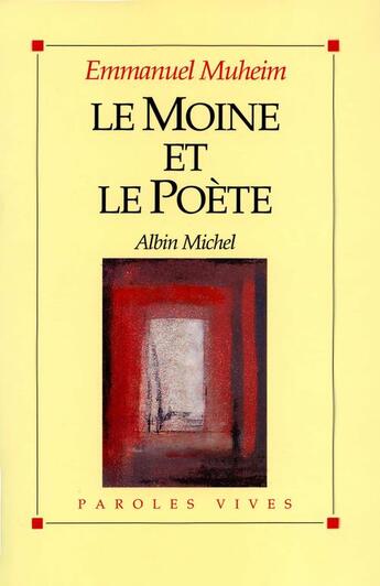 Couverture du livre « Le moine et le poète » de Emmanuel Muheim aux éditions Albin Michel