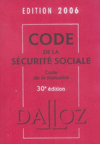 Couverture du livre « Code de la securite sociale, code de la mutualite 2006 » de  aux éditions Dalloz